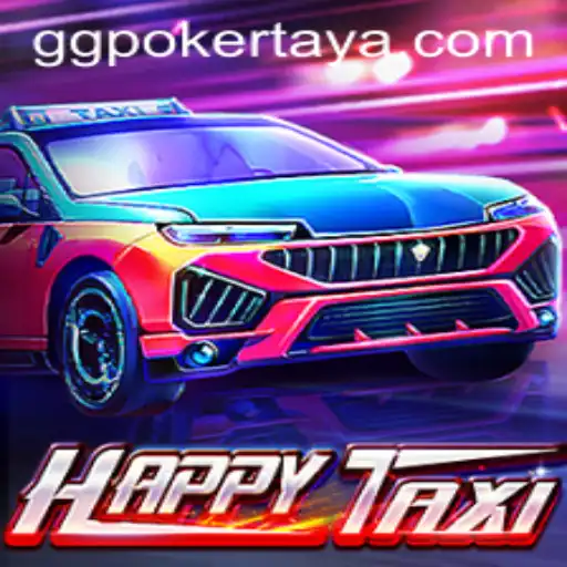 Exploring HappyTaxi: A Thrilling Ride in the World of Online Gaming and Its Intersection with GGPoker