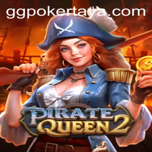 Exploring the Adventures of PirateQueen2 in the World of GGPoker
